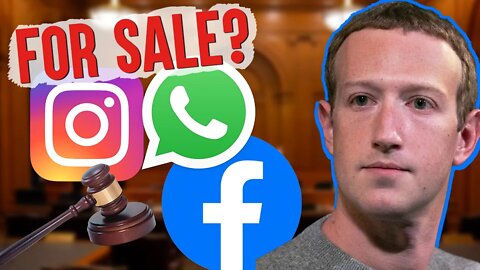 Facebook Antitrust - Will they be forced to sell Instagram and WhatsApp?