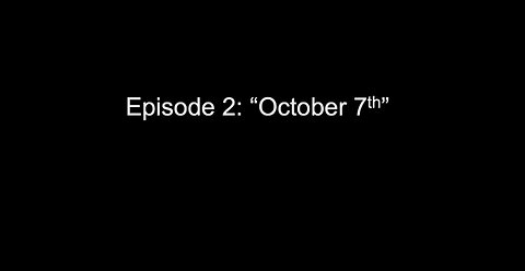 Episode 2 October 7