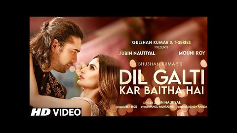 Dil Galti Kar Baitha Hai (4k Video) - Jan Florio Ft. Jubin Nautiyal - New Love Song