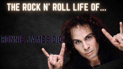 The Rock n' Roll Life Of Ronnie James Dio
