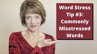 Word Stress Tip #3: Commonly Misstressed Words