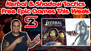 Epic Games Free Game This Week 01/05/23 - Kerbal Space Program & Shadow Tactics