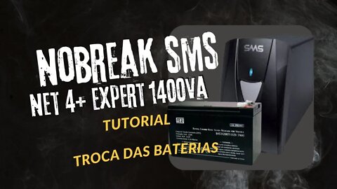 Tutorial Instalando Baterias Weg no Nobreak SMS Net 4+ Expert 1400VA