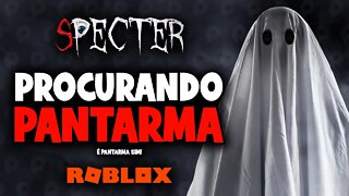 Live de Roblox - Specter - Procurando Pantarma