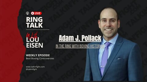 In the Ring with Boxing Historian Adam J. Pollack | Ring Talk with Lou Eisen