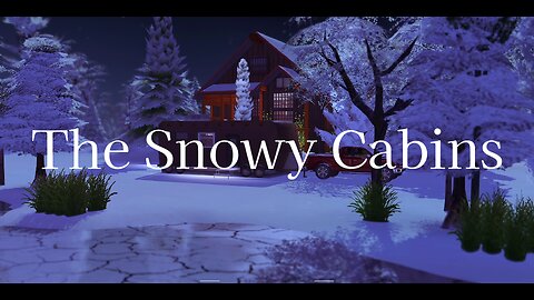 The Snowy Cabins | EPISODE 1