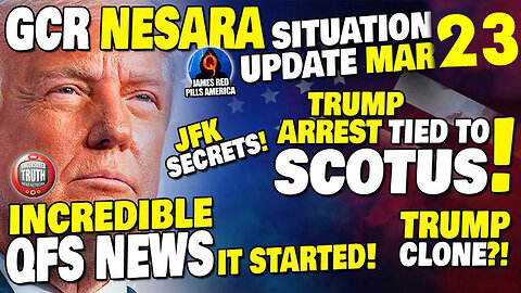 Situation Update 3/23/23: SCOTUS - Trump Arrest! - JFK Secrets - QFS Started! Trump Clone