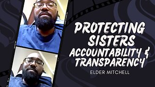 Protecting Sisters Accountability & Transparency | Elder Mitchell