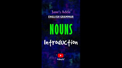 NOUNS - INTRODUCTION - ENGLISH GRAMMAR - #shorts