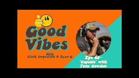 Eps. 65- "Capable" with Tony Cowden