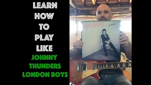 How To Play London Boys by Johnny Thunders (w/ Steve Jones of Sex Pistols) on Guitar Lesson !