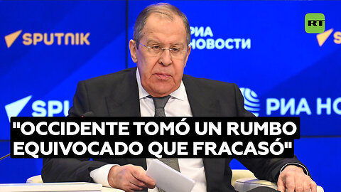 Lavrov: Occidente tomó un rumbo equivocado que fracasó, así que dejemos que encuentre una salida