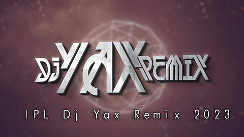 IPL Mix Dj Yax Remix