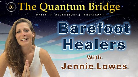 Barefoot Healers - with Jennie Lowes