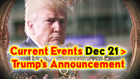 Current Events Dec 21 > Trump's Announcement