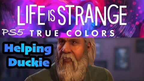 True Colors (40) Helping Duckie [Life is Strange Lets Play PS5]