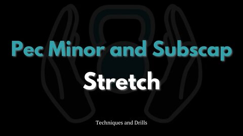 Here is how to Stretch the Subscapularis and Pec Minor