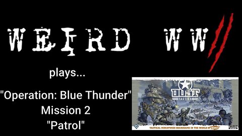 Dust Tactics - Operation: Blue Thunder - Mission 2: "Patrol"