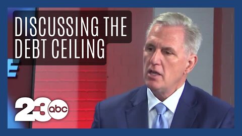 23ABC discusses the debt limit with Rep. Kevin McCarthy