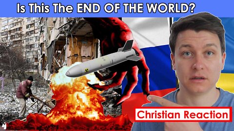Is This The End of The World?! WW3? End Times? 😮 Russia Ukraine 🇷🇺 🇺🇦 CHRISTIAN REACTION! ✝️🙏