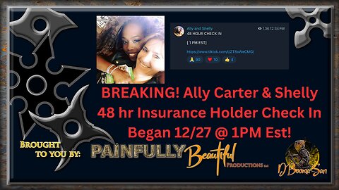 BREAKING NEWS! Ally Carter & Shelly 48 hr Insurance Holder Check In Began 12/27 @ 1PM Est!