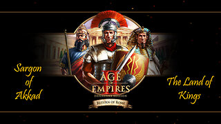 Age of Empires 2 Return to Rome: Sargon of Akkad Part 4