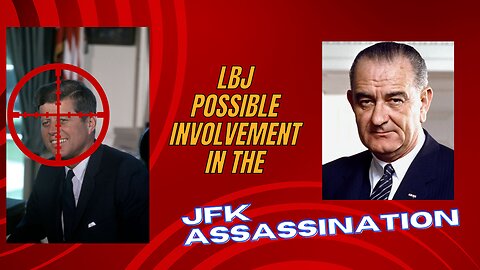 Operation Truth Episode 77 - Was LBJ Involved in the Plot to Kill JFK?