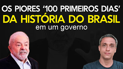 LULA entrega o pior "100 primeiros dias" da história do Brasil. Os arrependido só crescem
