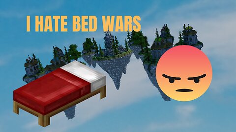 I Hate Bedwars