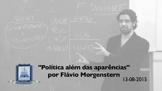 Política além das aparências | Flavio Morgenstern