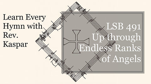 LSB 491 Up through Endless Ranks of Angels ( Lutheran Service Book )