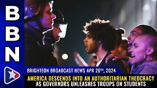 04-26-24 BBN - America descends into an authoritarian THEOCRACY