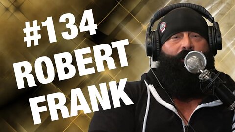 Robert Frank Talks Getting Ghosted By Logan Paul | Episode #134 | Champ and The Tramp