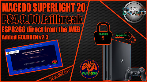 MACEDO SuperLight 20 HOST whith install ESP8266 direct from the WEB for PS4 9.00 | Added GoldHEN 2.3