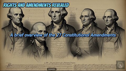 A Brief overview of the 27 Constitutional Amendments