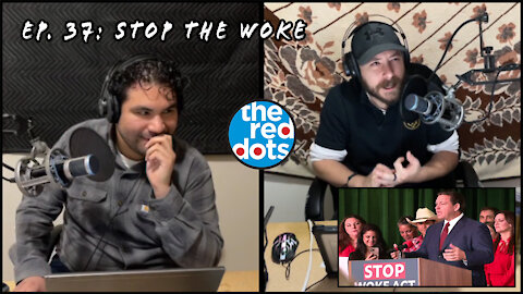 Ep. 37: Stop The Woke | Topics: South African strain, Sarah Silverman, Stop the woke act, and more