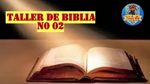 TALLER DE BIBLIA NO 02 #Biblia #SagradasEscrituras #VivaCristoRey #YqueVivaCristoRey