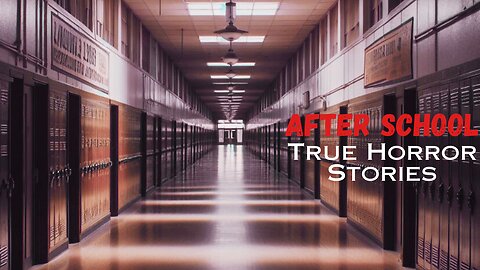 3 Scary After School True Horror Stories