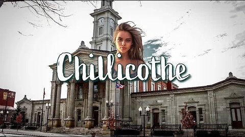 Experience Chillicothe, Ohio Like Never Before!