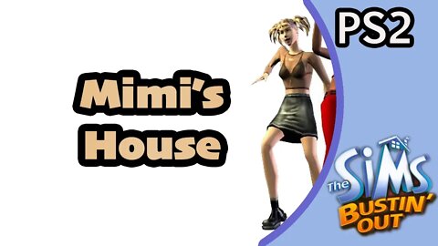 Mimi's House (02) Sims Bustin' Out [Let's Play the Sims PS2]