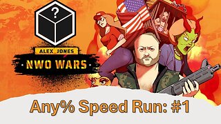 Alex Jones: NWO Wars Speedrun! Any% #1