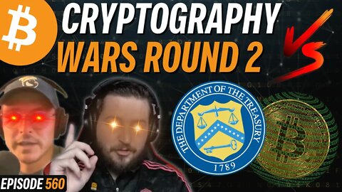 US Government is Trying to Censor Bitcoin | EP 560