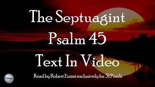 Septuagint - Psalm 45 - Text In Video - HQ Audiobook