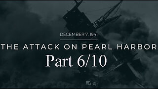 Burning Ships - Another Wave Part 6/10 | Pearl Harbor | World War Two