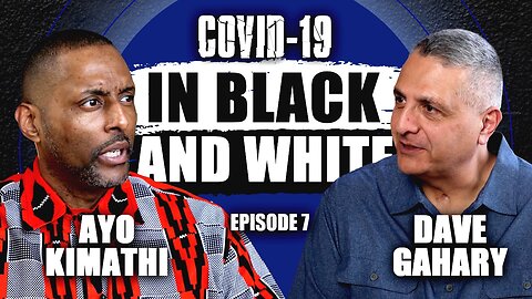 In Black And White Episode 7: COVID-19
