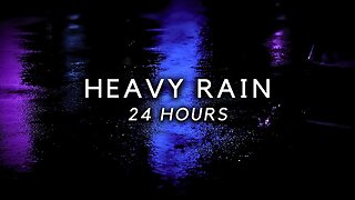 HEAVY RAIN to Relieve Insomnia - 24 Hours Rain Sounds to Sleep Deep