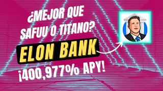 ELONBANK español 🤑🤑 DEFI 3.0 400.977% APY SAFUU fork en la BSC