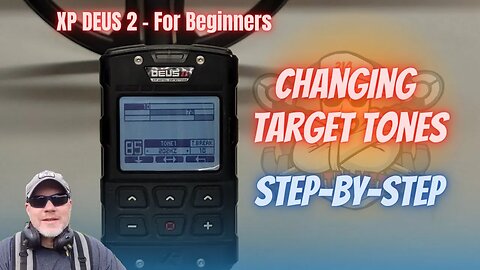 XP Deus 2 For Beginners: How to Change Target Tones - Easy Step-by-Step Guide