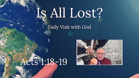 Daily Visit with God, Acts 1:18-19 (KJV) Independent Baptist