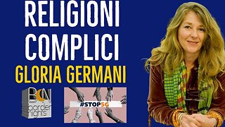 LA COMPLICITA' DELLE RELIGIONI - GLORIA GERMANI - RESTIAMO UMANI